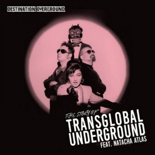 Transglobal Underground feat Destination Underground: The Story of Transglo (CD)