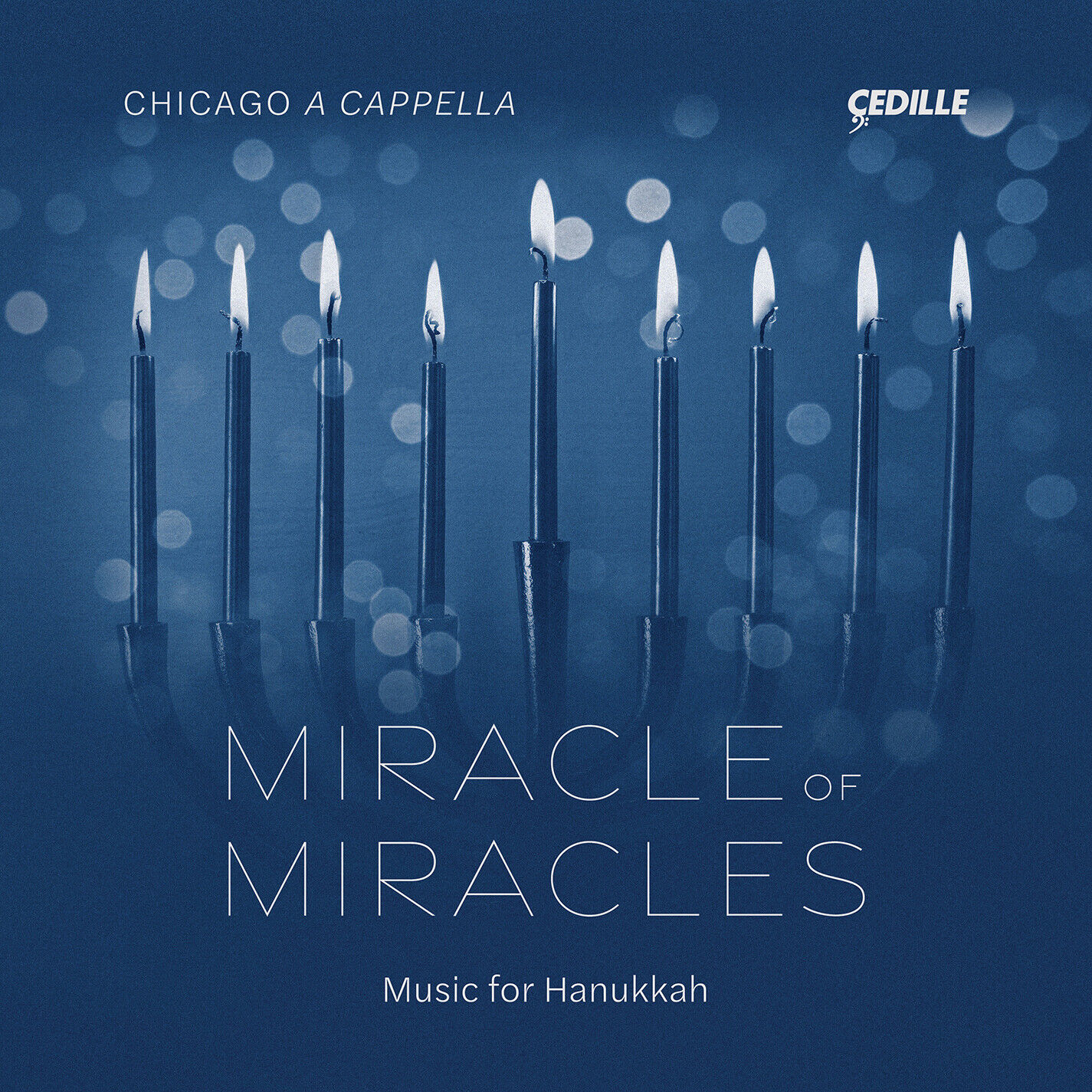 Chicago a Cappel Miracle of Miracles: Music for Hanukk (CD) (PRESALE 02/08/2024)