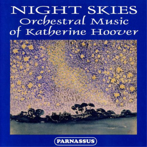Katherine Hoover Night Skies: Orchestral Music of Katherine Hoover (CD) Album