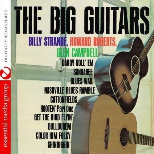 Glen Campbell, Billy Strange and Howard R The Big Guitars (Digitally Remas (CD)