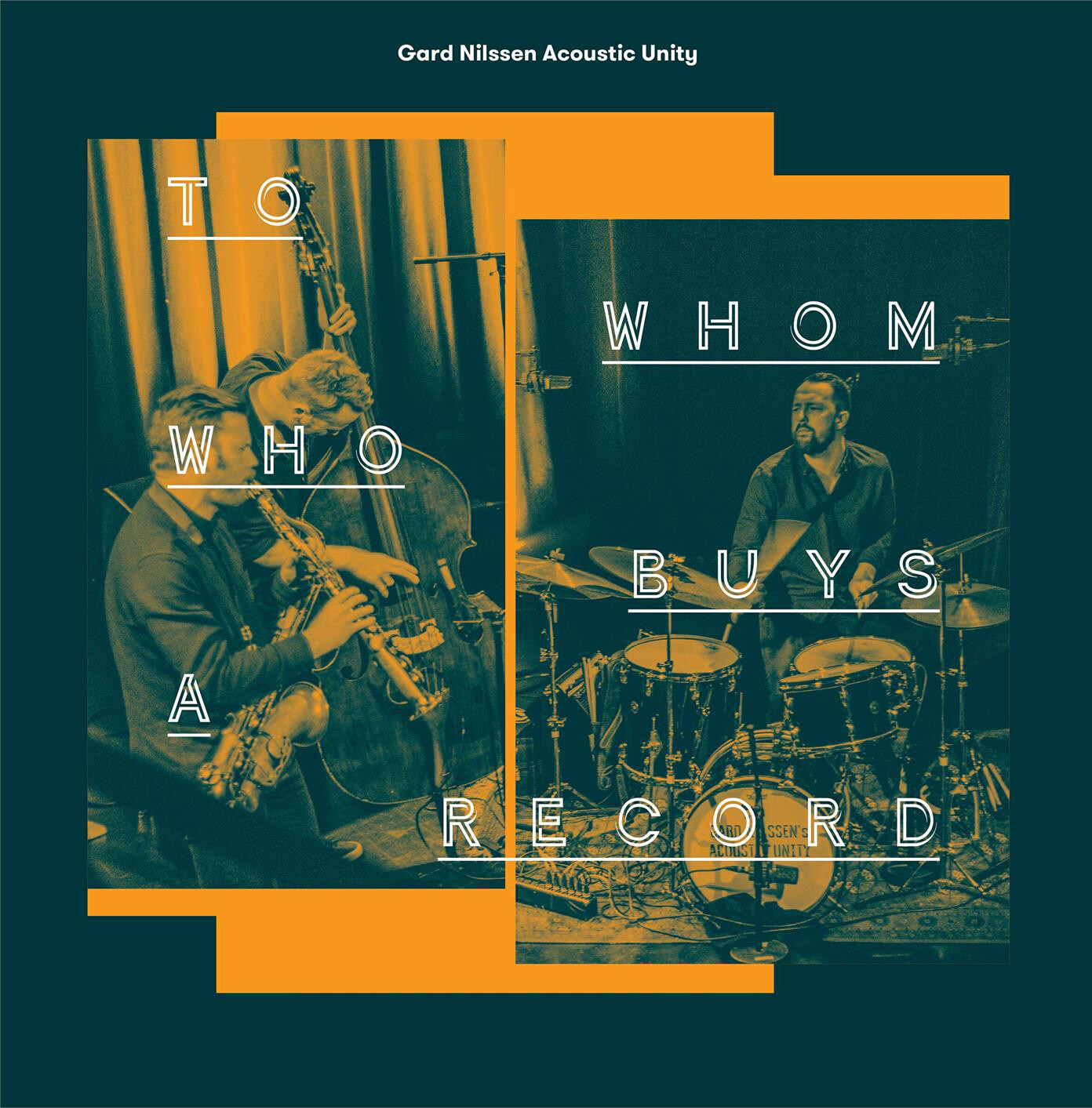 Gard Nilssen Acoustic Unity To Whom Who Buys a Record (CD) Album