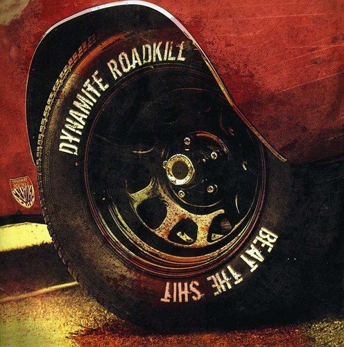 Dynamite Roadkill Beat The Shit (CD)