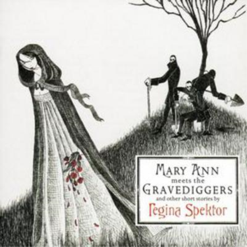 Regina Spektor Mary Ann Meets the Gravediggers and Other Short Stories By (CD)