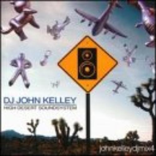John Kelley Vol. 1-High Desert Soundsystem (CD)