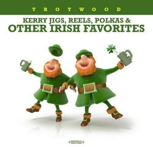 Trotwood Kerry Jigs, Reels, Polkas & Other Irish Favorites (Digitall (CD)