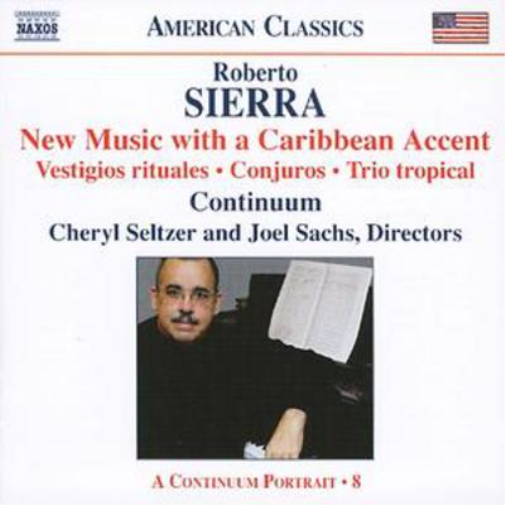 Roberto Sierra New Music With a Caribbean Accent (Seltzer, Sachs) (CD) Album
