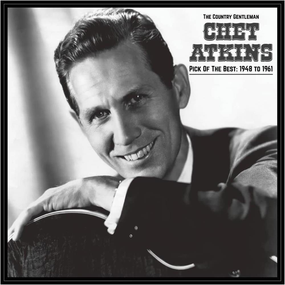The Country Gentleman: Pick Of The Best 1948-61 - Chet Atkins (Vinile)