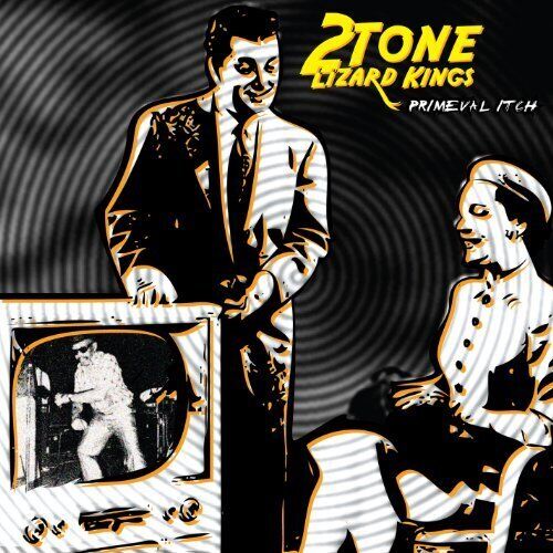 2tone Lizard Kings Primeval Itch (CD)
