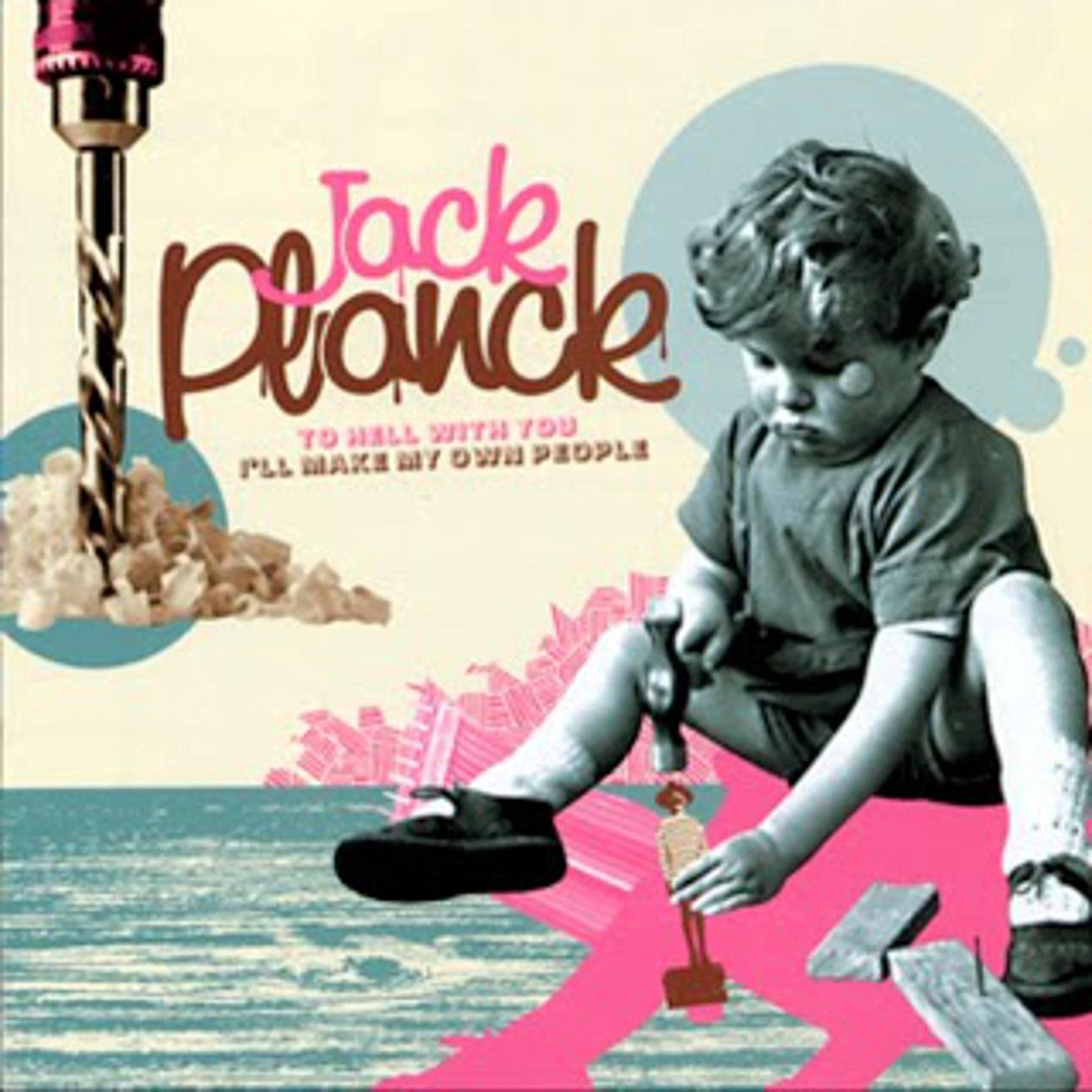Jack Planck To Hell With You I'll Make (CD)