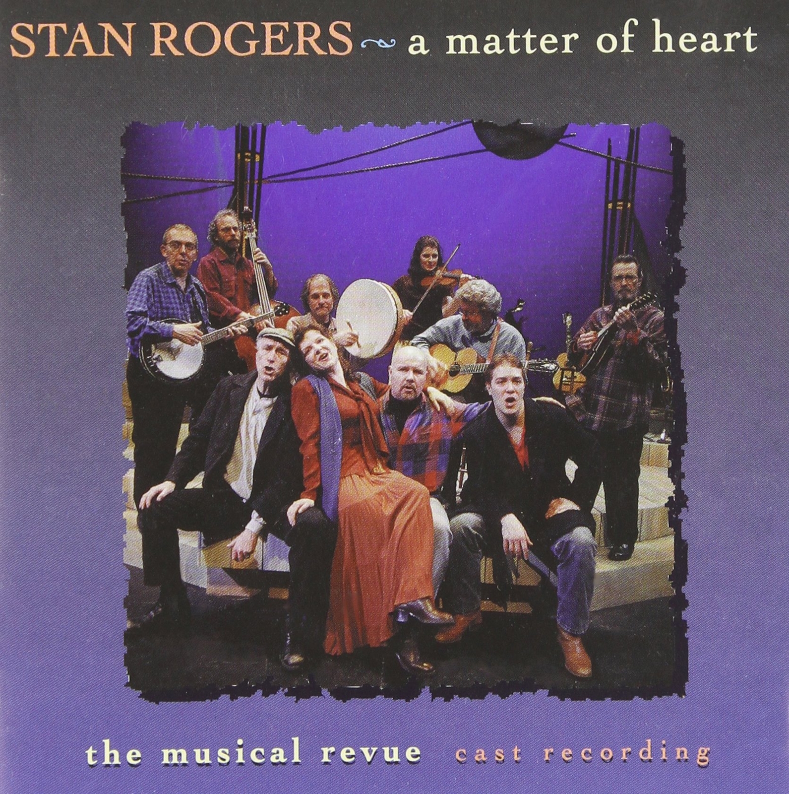 Stan Rogers A Matter Of Heart (CD)