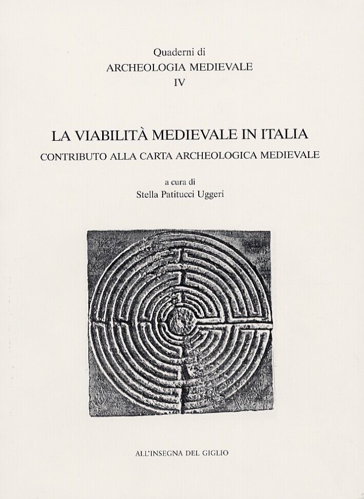 La viabilità medievale in Italia. Contributo alla carta archeologica medievale