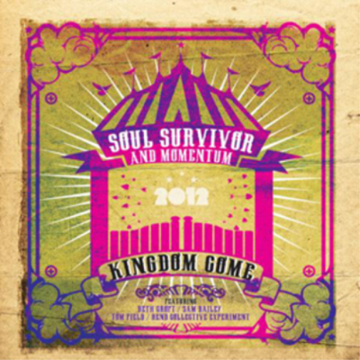 Soul Survivor Soul Survivor 2012: Kingdom Come (CD) Album