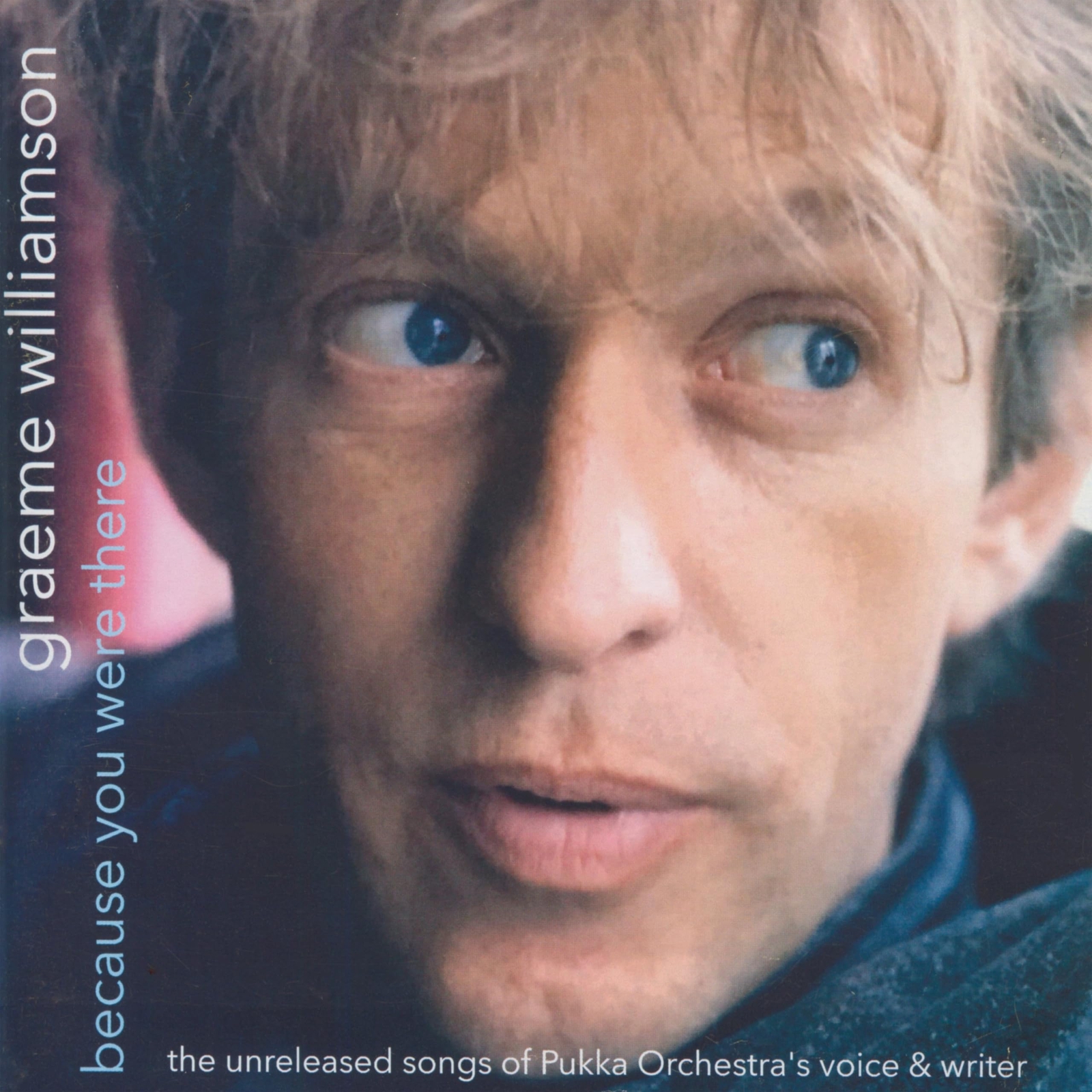 Graeme Williamson Because You Were There (CD)