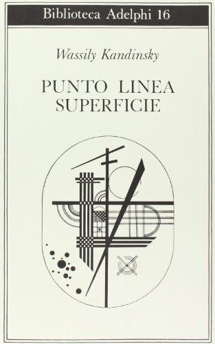 9788845900501 Punto, linea, superficie. Contributo all'analisi d...nti pittorici