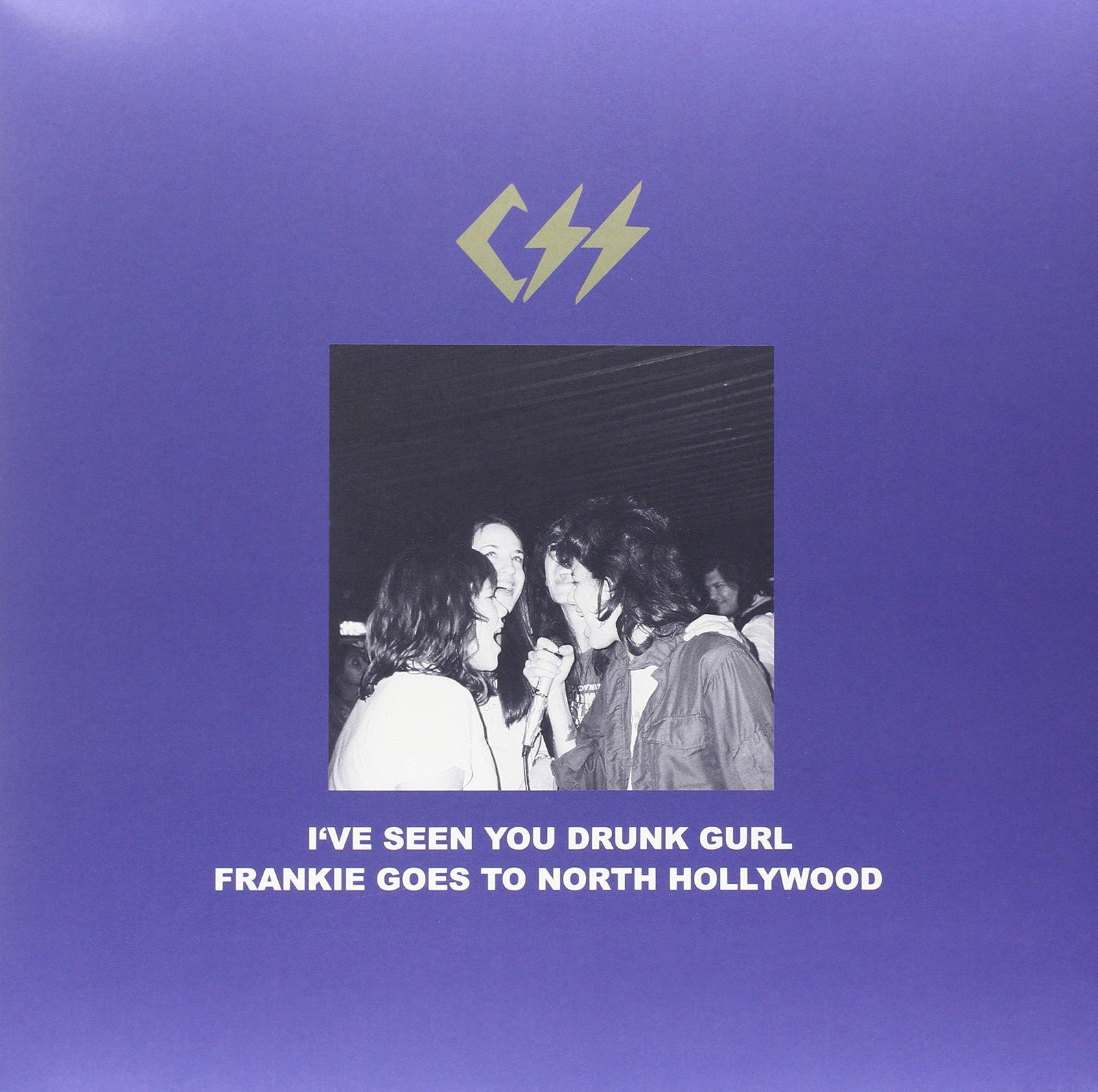 CSS I've Seen You Drunk Gurl (Vinyl LP)
