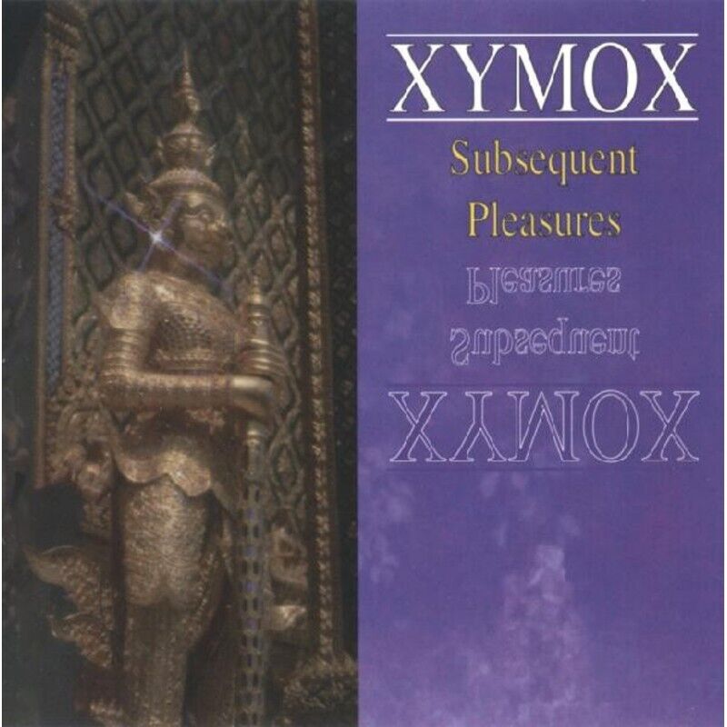 CD XYMOX SUBSEQUENT PLEASURES nuovo sigillato 8712488004099
