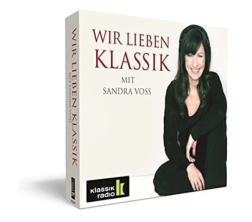 Various Wir Lieben Klassik - mit Sandra Voss - Klassik Radio (CD)