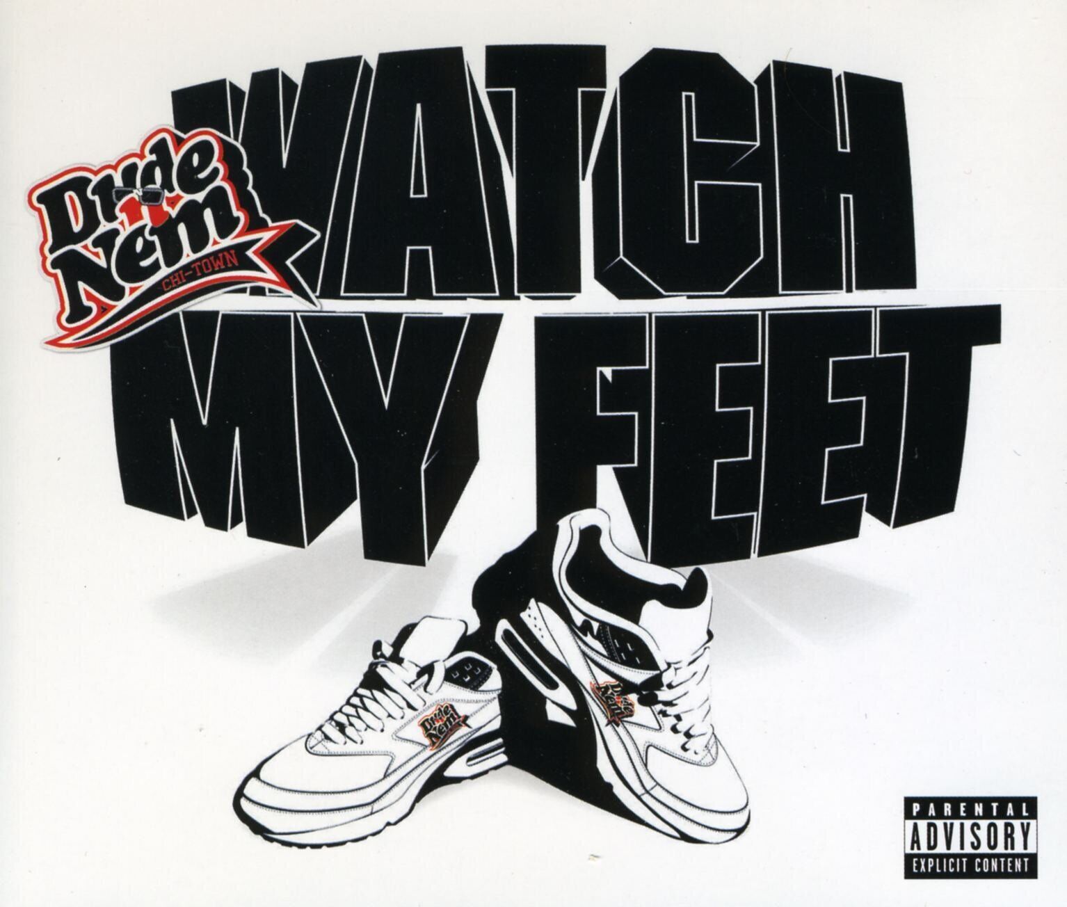 Dude 'n Nem Watch My Feet (CD) Single