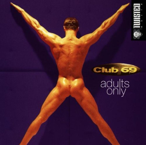 Club 69 Adults only (Let me be your underwear..) (CD)