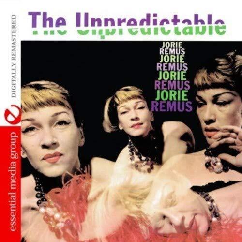 Jorie Remus The Unpredictable Jorie Remus (Digitally Remastered) (CD)