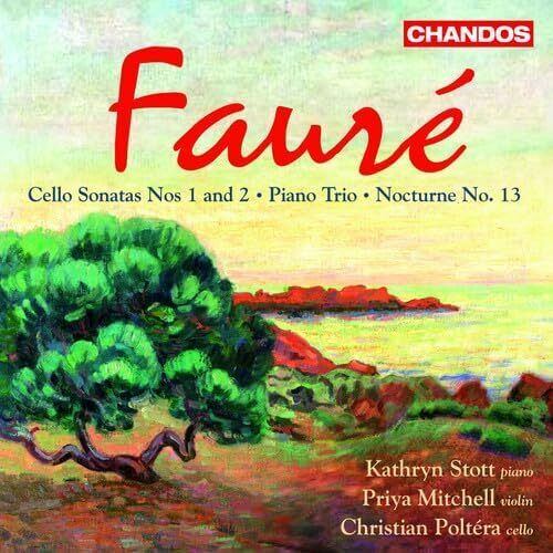 Stott Kathryn/ Poltera Christian / Mitchell Priya - Faure: Cello Sonatas - Cd