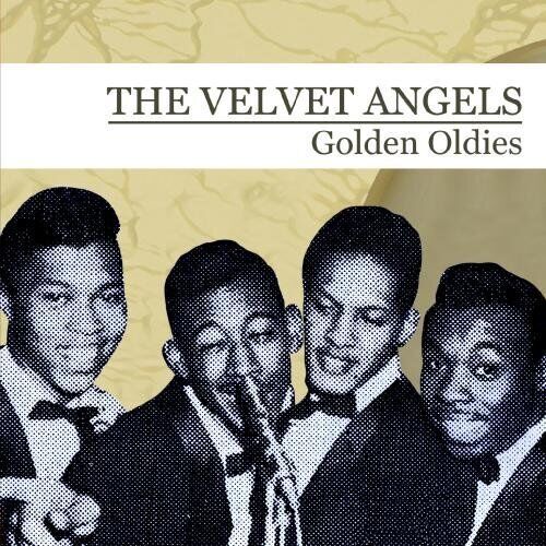 The Velvet Angels Golden Oldies: The Velvet Angels (Digitally Remastered) (CD)