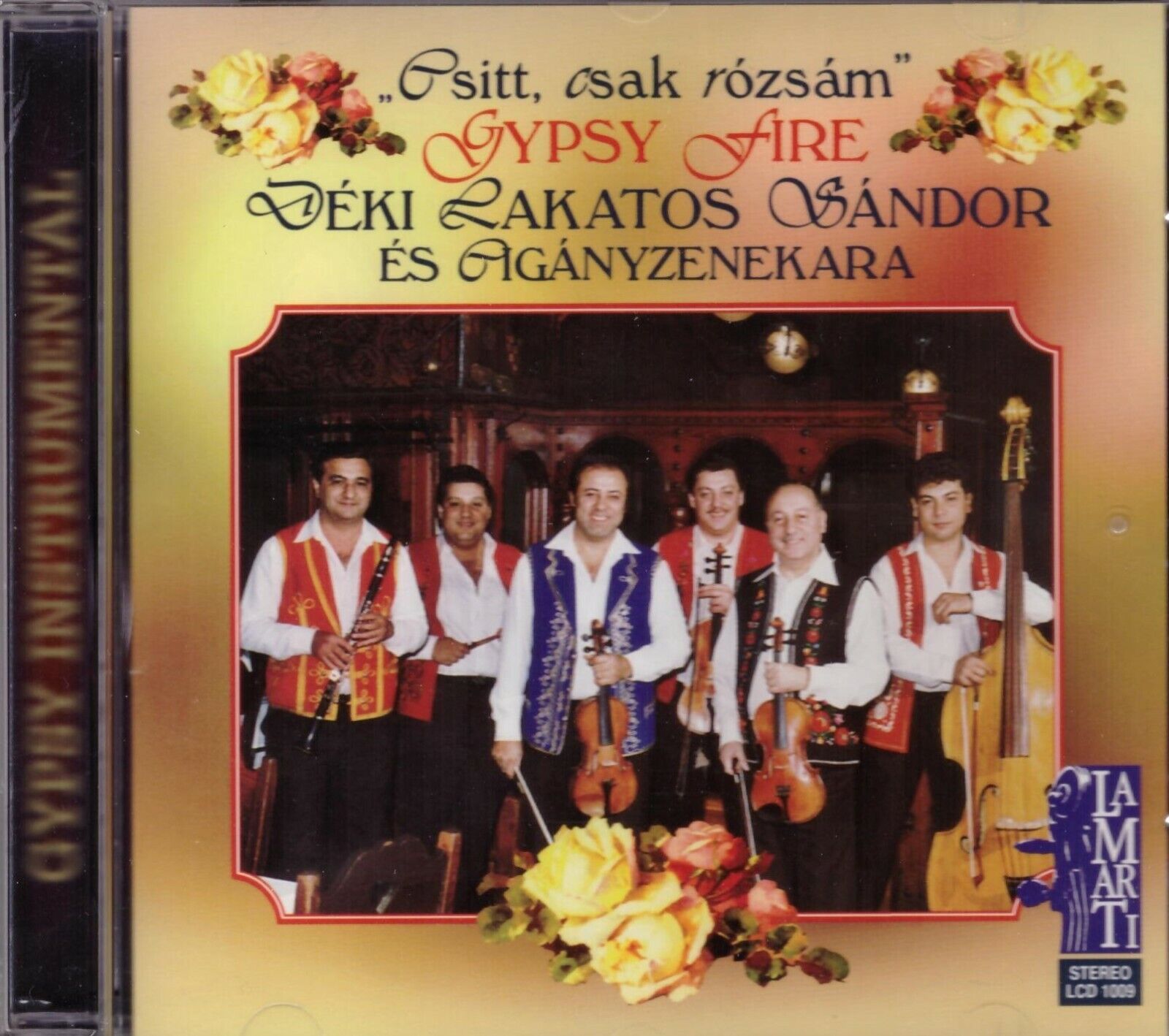 Csitt, Csak Rozsam/Gypsy Fire:Sandor Deki Lakatos And His Gypsy Band- CD