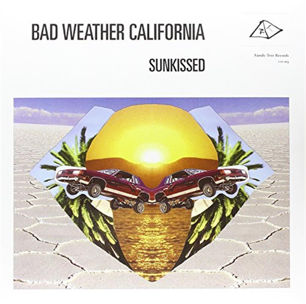 Sunkissed - Bad Weather California (Vinile)