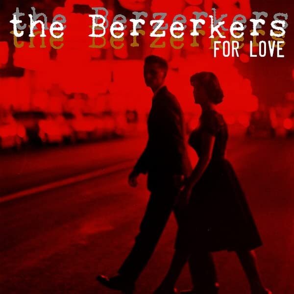 Berzerkers, The For Love (Vinyl LP)