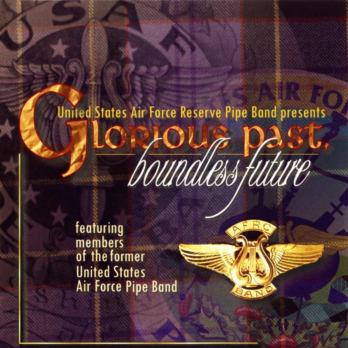 United States Air Force Reserve Band Glorious Past, Boundless Future (CD) Album