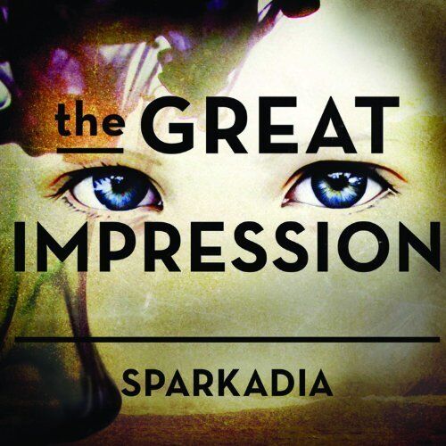 Sparkadia The Great Impression (CD)