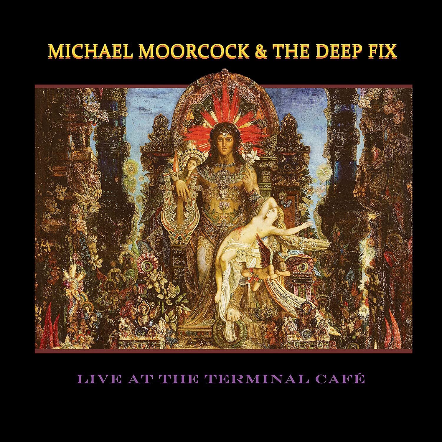Michael Moorcock & The Deep Fix Live at the Terminal Café (CD) Album