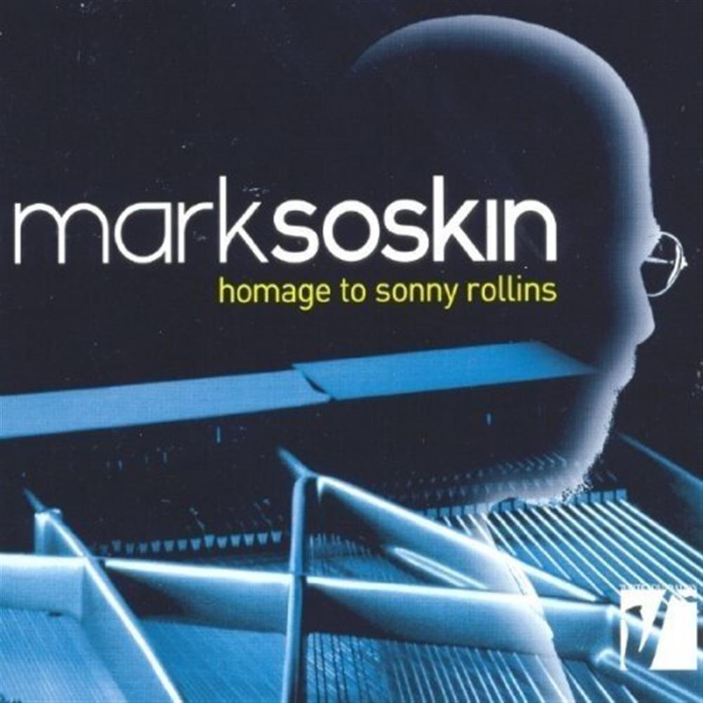 Homage To Sonny Rollins - Mark Soskin (Audio Cd)