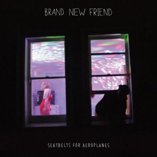 Brand New Friend Seatbelts for Aeroplanes (CD) Album
