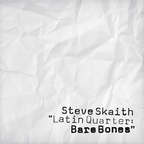 Steve Skaith Latin Quarter: Bare Bones (CD) Album