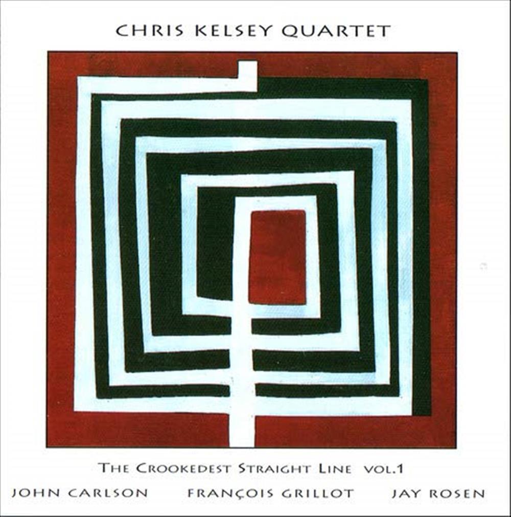 The Crookedest Str.Line 1 - Chris Kelsey Quartet (Audio cd)