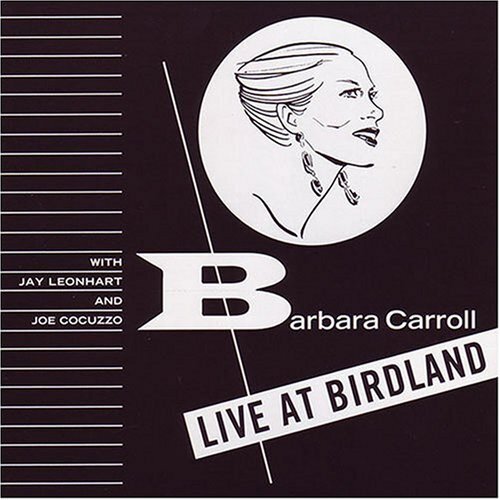 Barbara Carroll Barbara at Birdland (CD)