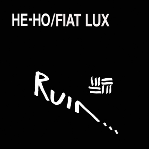 Ruin He Ho/Fiat Lux (Vinyl LP) 12" Album