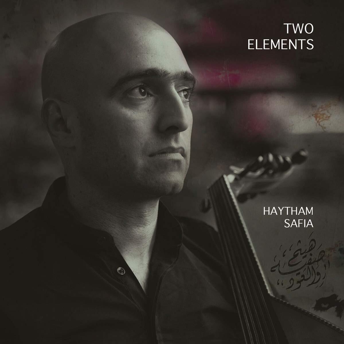 HAYTHAM SAFIA Two Elements CD NUOVO
