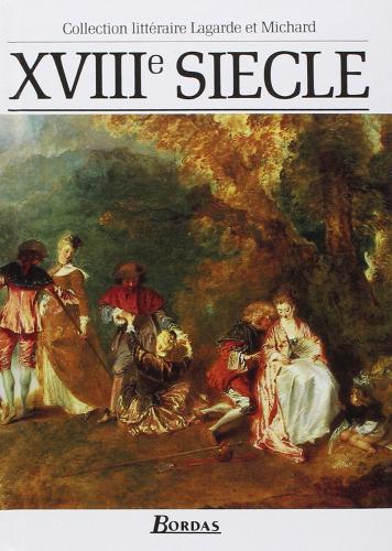 9782040162139 Lagarde et Michard. Per le Scuole superiori vol.4 - Andr'e Lagarde