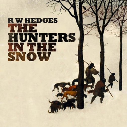 R. W. Hedges The Hunter's in the Snow (CD) Album