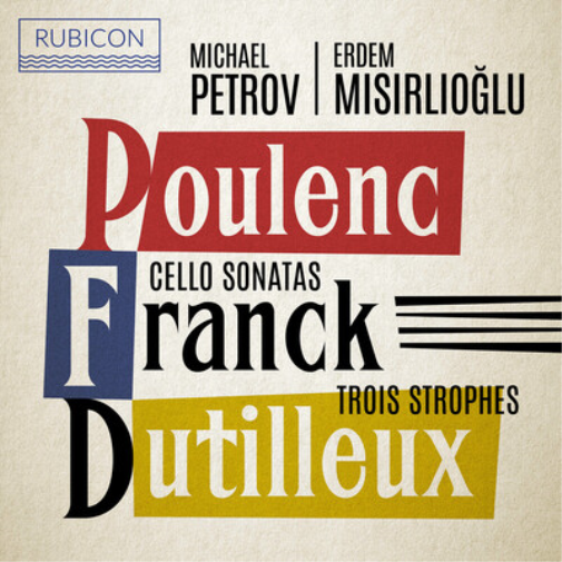 Francis Poulenc Poulenc/Franck: Cello Sonatas/Dutilleux: Trois Strophes (CD)