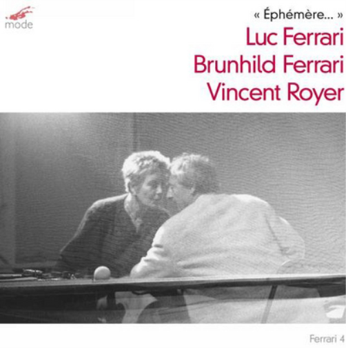 Luc Ferrari Luc Ferrari/Brunhild Ferrari/Vincent Royer: Éphémère... (CD) Album