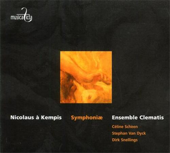 Nicolaus à Kempis (1 - Symphoniae. Ensemble Clematis. Céline Scheen. Stephan Van
