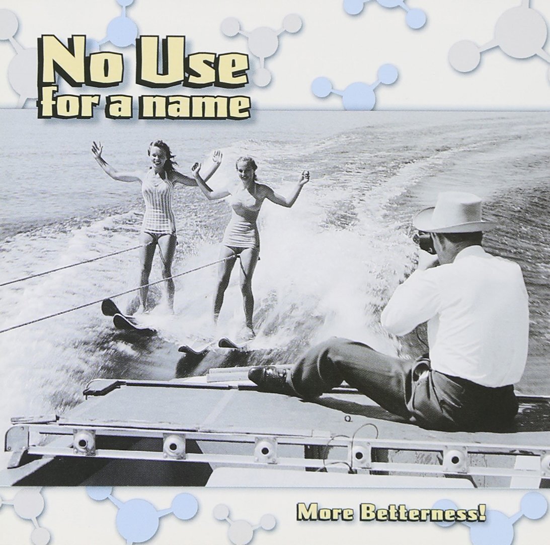 7024786 Audio Cd No Use For A Name - More Betterness