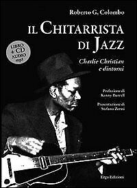 Il chitarrista di jazz Charlie Christian. Con CD Audio - [ERGA]