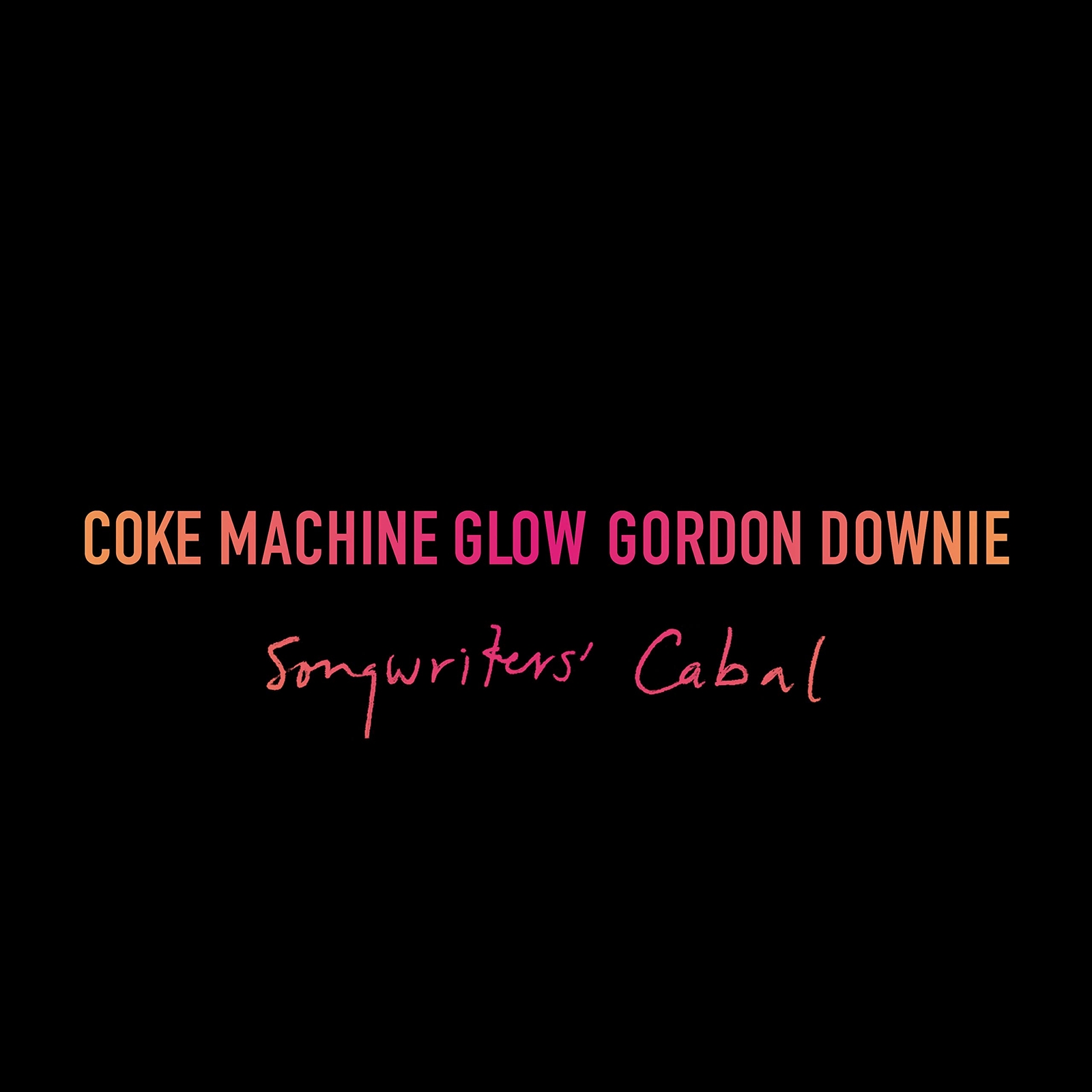 Gordon Downie Coke Machine Glow (Vinyl LP)