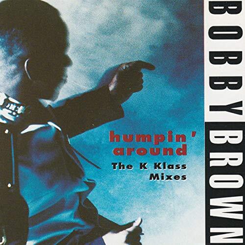 Bobby Brown Humpin' around (K Klass Mixes, 1995) (CD)