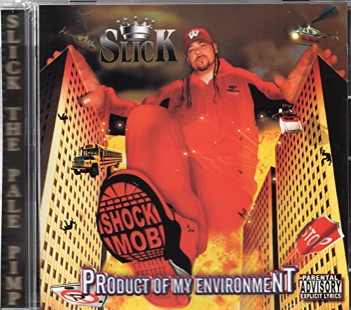 Slick & Shock Mob Product of My Environment (CD)