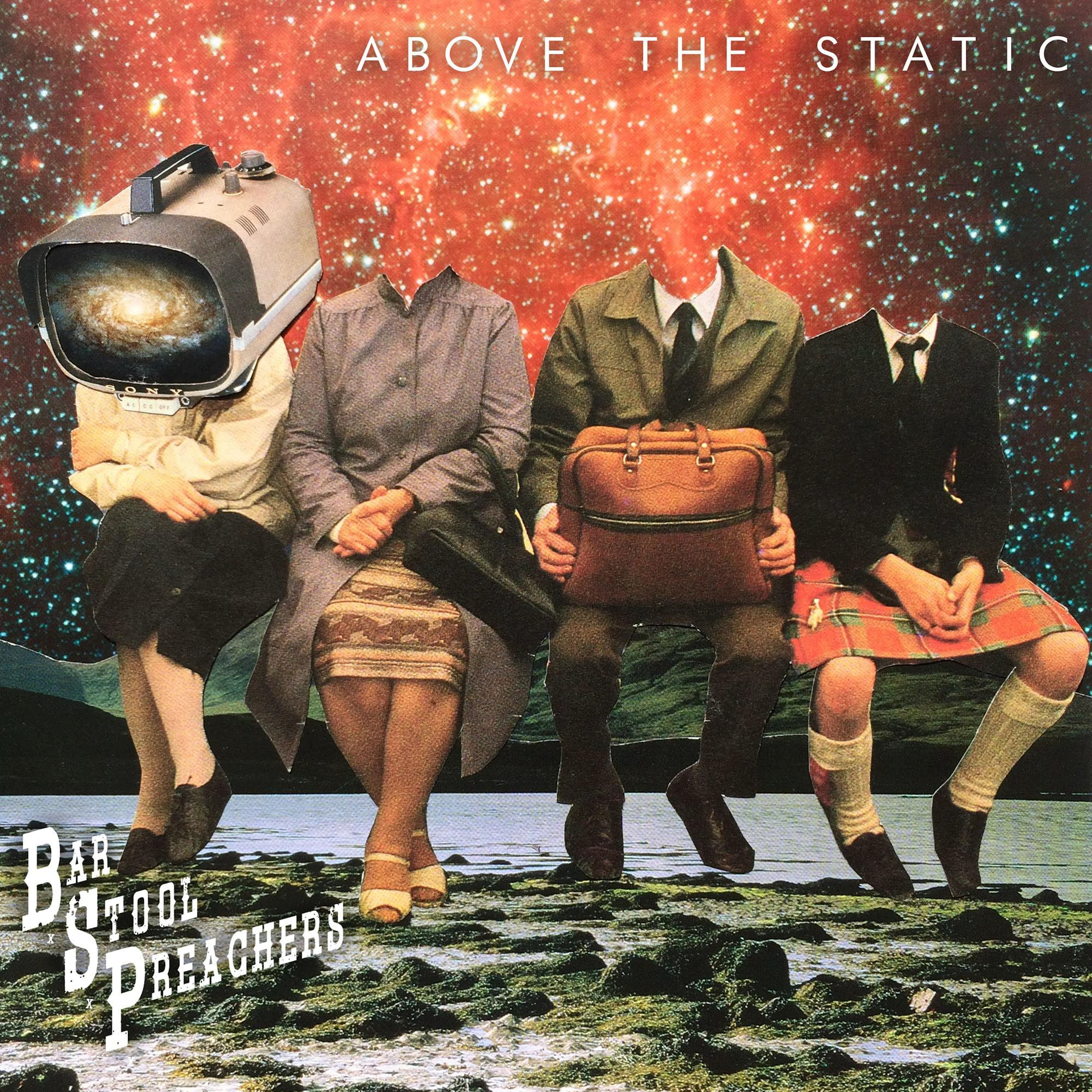 The Bar Stool Preachers Above the Static (Vinyl LP)